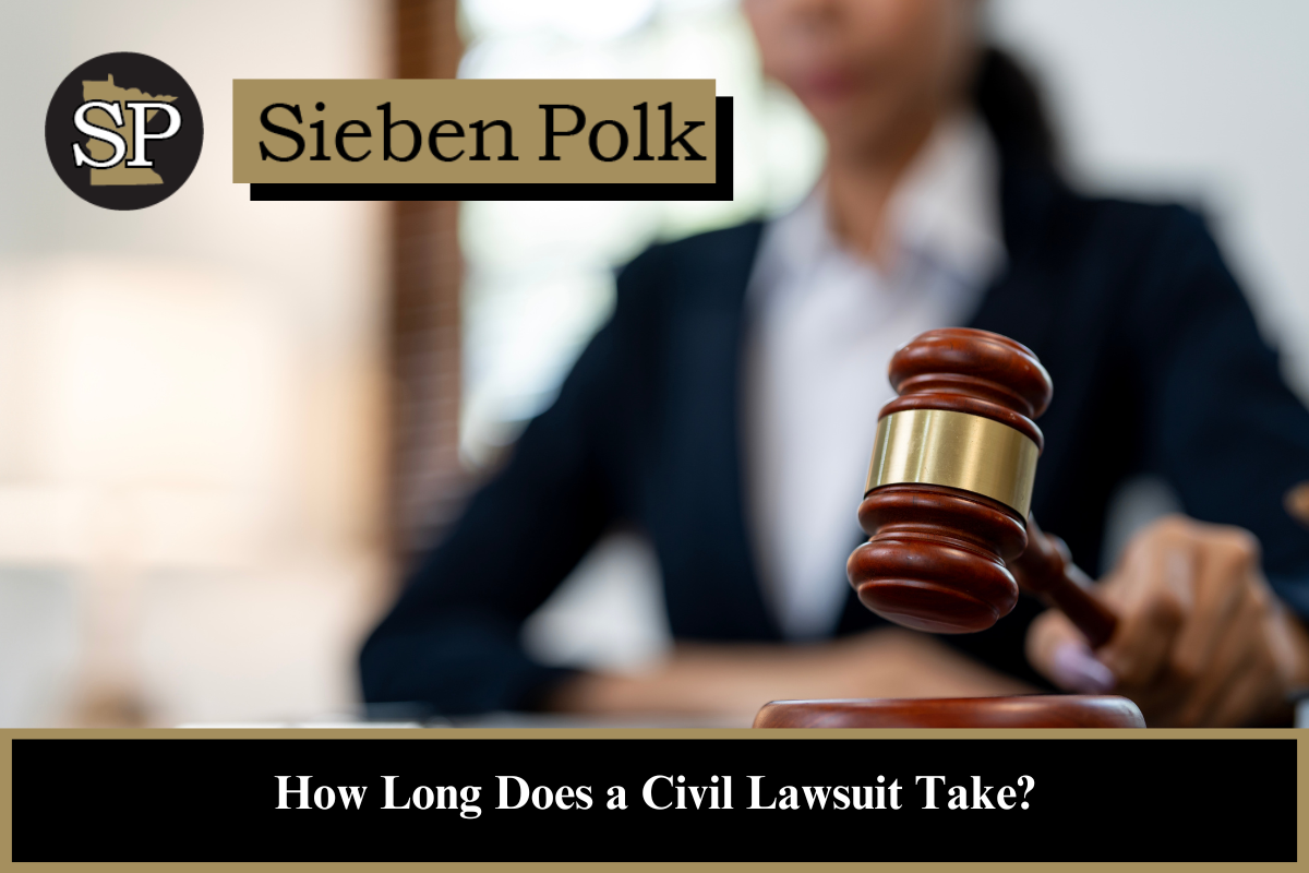 How Long Does A Civil Lawsuit Take In Minnesota Sieben Polk P A 