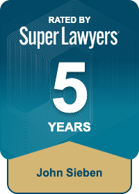 Attorney John Sieben, Rated by Super Lawyers for 5 years